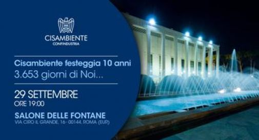 A Roma festeggiati i 10 anni di Cisambiente.